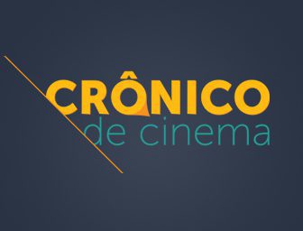 cronico-de-cinema